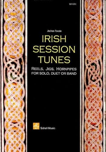 Irish Session Tunes: Reels, Jigs, Hornpipes for Solo, Duet or Band (Querflöte Noten) von Schell Music