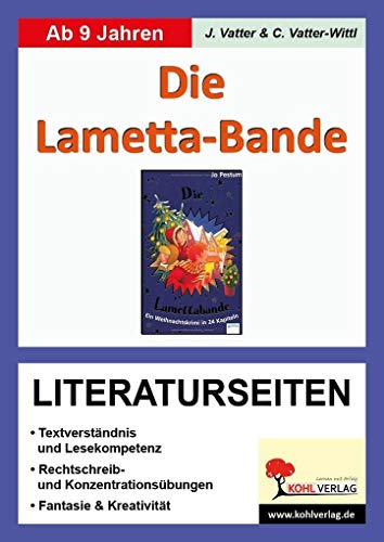 Die Lametta-Bande - Literaturseiten: Textverständnis & Lesekompetenz. Rechschreib- & Konzentrationsübungen. Fantasie & Kreativität. Mit Lösungen. Kopiervorlagen