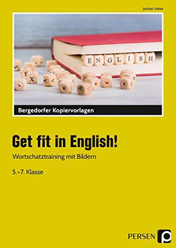 Get fit in English: Wortschatztraining mit Bildern (5. bis 7. Klasse)