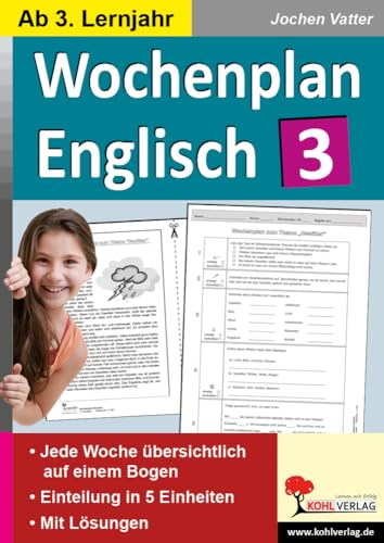 Wochenplan Englisch 3: Ab 3. Lernjahr Wochenplan Englisch 3: Ab 3. Lernjahr von Kohl-Verlag