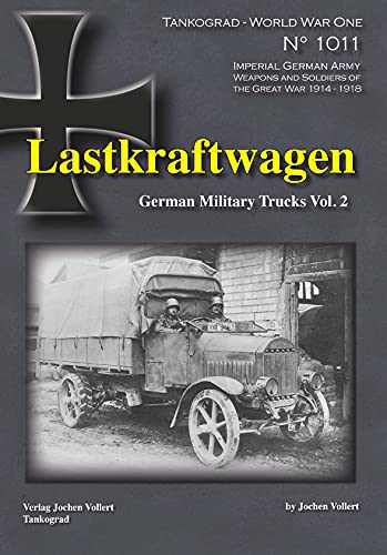 TANKOGRAD 1011 Lastkraftwagen - German Military Trucks Vol. 2