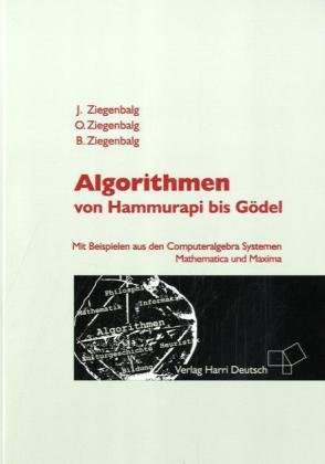 Algorithmen: Von Hammurapi bis Gödel