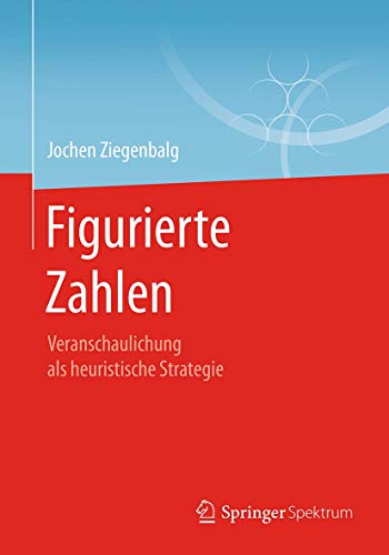 Figurierte Zahlen: Veranschaulichung als heuristische Strategie