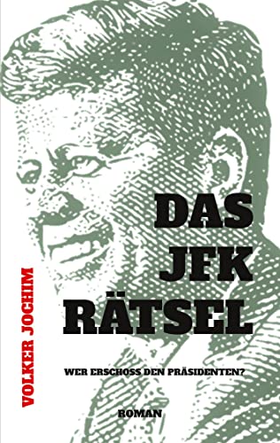 Das JFK Rätsel: Wer erschossden Präsidenten? von tredition