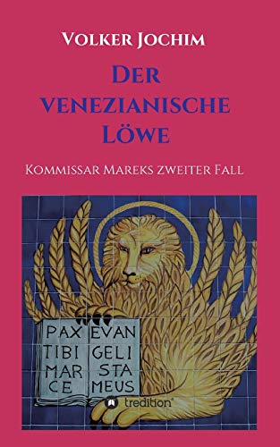 Der Venezianische Löwe: Kommissar Mareks zweiter Fall (Kommissar Marek Krimi)
