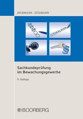 Sachkundeprüfung im Bewachungsgewerbe: Sachkundeprüfung gemäß Paragraph 34 a GewO