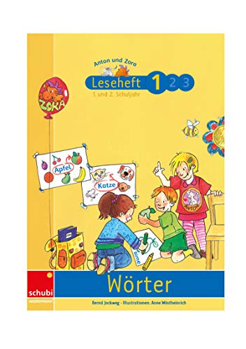 Leseheft 1: Wörter: Das flexible 2-Jahres-Konzept - Erstschreiben - Erstlesen (Anton & Zora: Das flexible 2-Jahres-Konzept - Erstschreiben - Erstlesen)