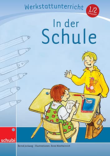 In der Schule: Werkstatt 1. / 2. Schuljahr (Werkstatt zu Zora, auch unabhängig einsetzbar) (Werkstätten 1./2. Schuljahr) von SCHUBI
