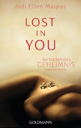 Lost in you. Verlockendes Geheimnis: Erotischer Roman (Die Lost-Saga, Band 1)