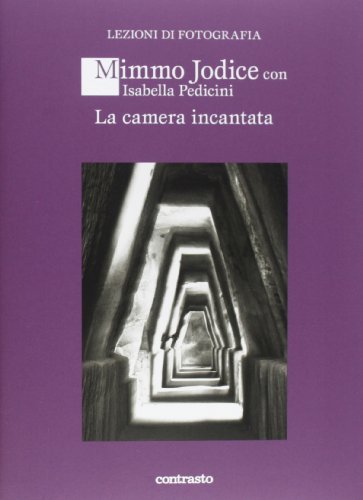 La camera incantata. Ediz. illustrata (Lezioni di fotografia) von Contrasto