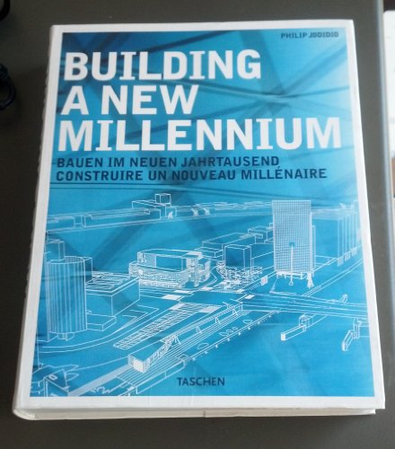 Building a New Millennium: Bauen Im Neuen Jahrtausend, Construire UN Nouveau Millenaire