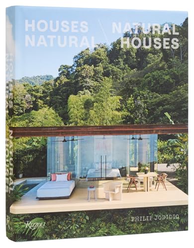 Houses Natural/Natural Houses: Homes That Return to Nature von Rizzoli