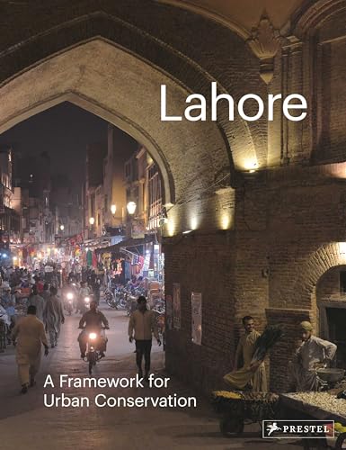 Lahore: A Framework for Urban Conservation