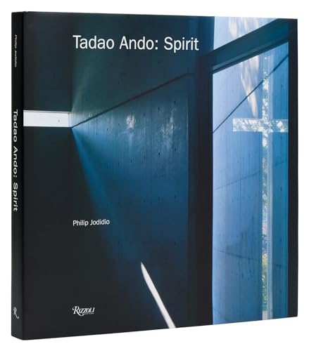 Tadao Ando: Spirit: Places for Meditation and Worship von Rizzoli