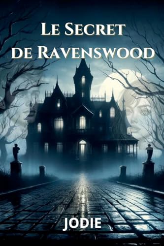 Le secret de Ravenswood von Noelle MONGE