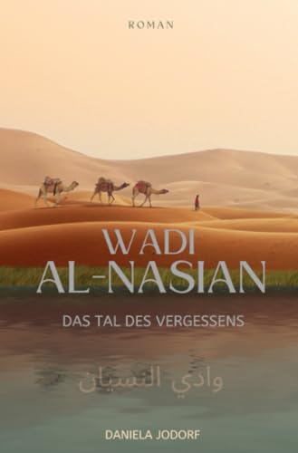 Wadi al-Nasian: Das Tal des Vergessens Wadi al-Nasian: Das Tal des Vergessens