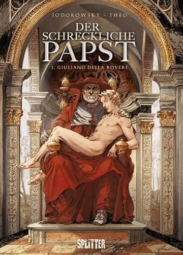 Der schreckliche Papst. Band 1: Giuliano della Rovere Der schreckliche Papst. Band 1: Giuliano della Rovere
