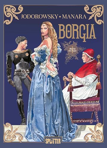 Borgia. Band 1: Blut für den Papst von Splitter-Verlag