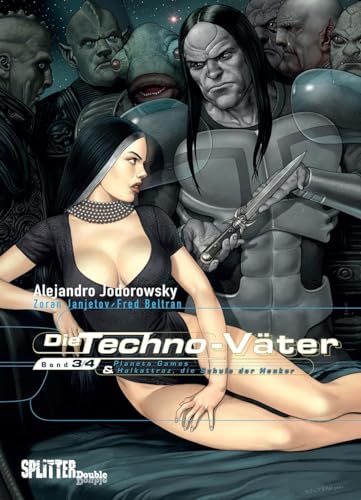 Die Techno-Väter. Doppelband 3 + 4: Planeta Games + Halkattraz, die Schule der Henker Die Techno-Väter. Doppelband 3 + 4: Planeta Games + Halkattraz, die Schule der Henker von Splitter Verlag