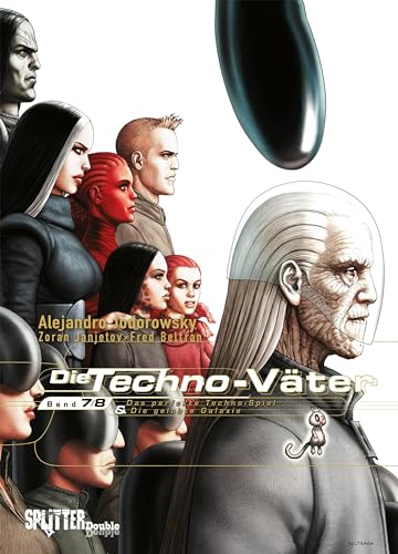 Die Techno-Väter. Doppelband 7 + 8: Das perfekte Techno-Spiel + Die gelobte Galaxie von Splitter-Verlag