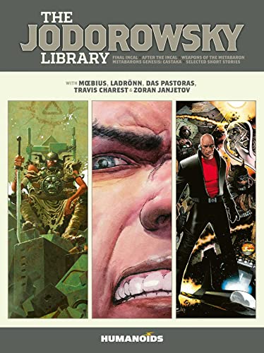 The Jodorowsky Library: Book Three: Final Incal • After the Incal • Metabarons Genesis: Castaka • Weapons of the Metabaron • Selected Short Stories (Volume 3) von Humanoids, Inc.