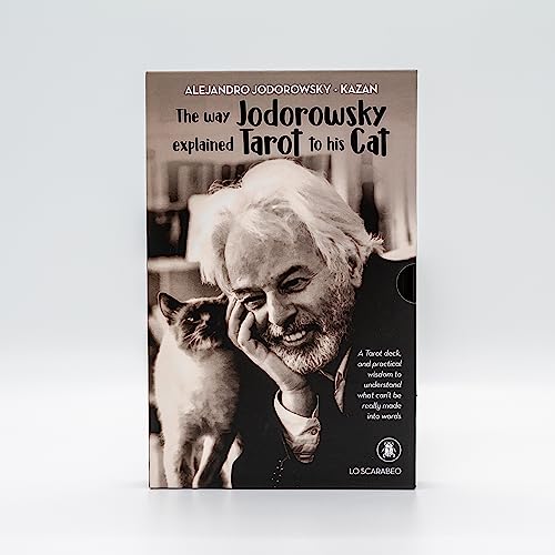 The Way Jodorowsky Explained Tarot to His Cat: A Tarot Deck, and Practical Wisdom to Understand What Can't be Really Made into Words