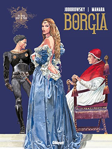 Borgia - Tome 01: Du sang pour le pape von GLÉNAT BD