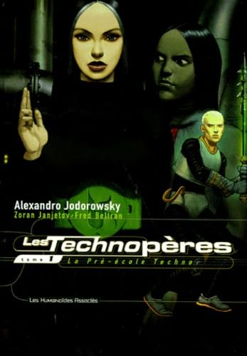 Technoperes, LesLes Technopères, tome 1 ; La Pré-école Techno: Tome 1 (La Pre-Ecole Techno) von HUMANOIDES ASS.