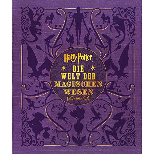 Harry Potter: Die Welt der magischen Wesen: (Kreaturen und Pflanzen der Harry-Potter-Filme) von Panini
