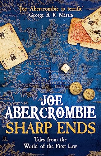 Sharp Ends: Stories from the World of The First Law