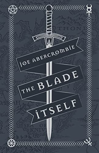 The Blade Itself: Collector's Tenth Anniversary Limited Edition (The First Law)