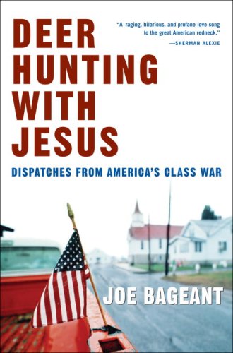 Deer Hunting with Jesus: Dispatches from America's Class War von Crown