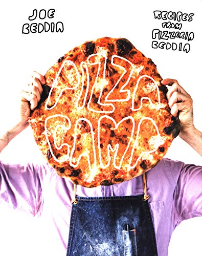 Pizza Camp: Recipes from Pizzeria Beddia von Abrams Books