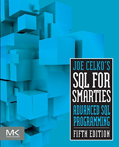 Joe Celko's SQL for Smarties: Advanced SQL Programming (The Morgan Kaufmann Series in Data Management Systems) von Morgan Kaufmann