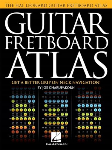 Guitar Fretboard Atlas: Get a Better Grip on Neck Navigation! Guitar Fretboard Atlas: Get a Better Grip on Neck Navigation!