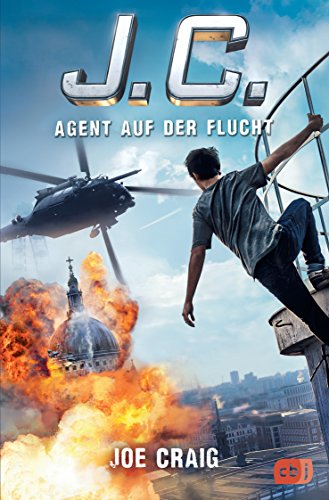 J.C. - Agent auf der Flucht (Die Agent J.C.-Reihe, Band 2) von cbj