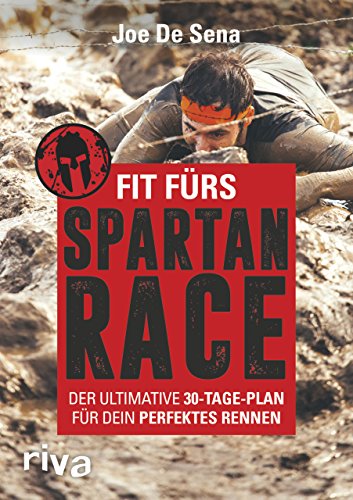 Fit fürs Spartan Race: Der ultimative 30-Tage-Plan für dein perfektes Rennen von RIVA