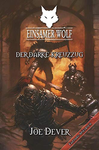 Einsamer Wolf 15 - Der Darke Kreuzzug Einsamer Wolf 15 - Der Darke Kreuzzug
