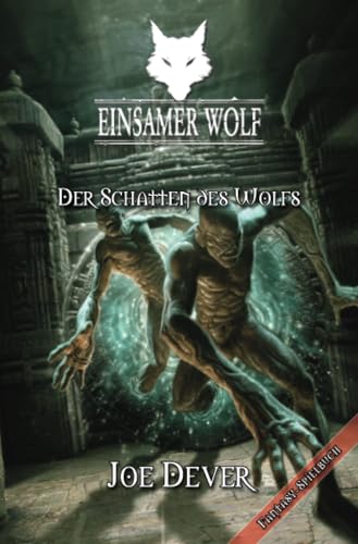 Einsamer Wolf 19 - Der Schatten des Wolfs: Fantasy-Spielbuch von Mantikore Verlag