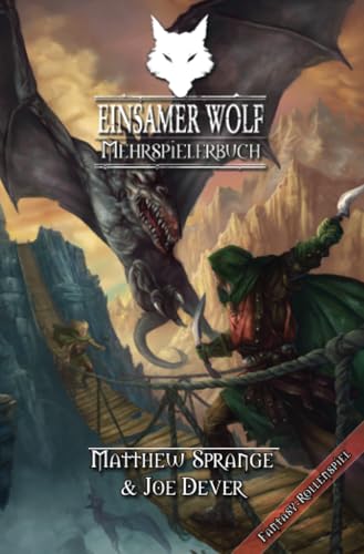 Einsamer Wolf - Mehrspielerbuch: Fantasy-Rollenspiel: Ein Fantasy-Rollenspiel in der Welt des Einsamen Wolf Einsamer Wolf - Mehrspielerbuch: Fantasy-Rollenspiel: Ein Fantasy-Rollenspiel in der Welt des Einsamen Wolf