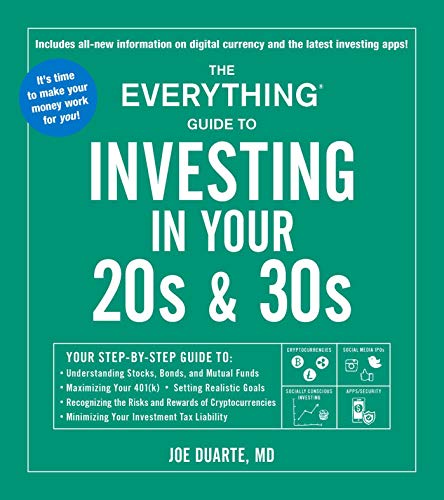 The Everything Guide to Investing in Your 20s & 30s: Your Step-by-Step Guide to: * Understanding Stocks, Bonds, and Mutual Funds * Maximizing Your ... Investment Tax Liability (Everything® Series) von Simon & Schuster