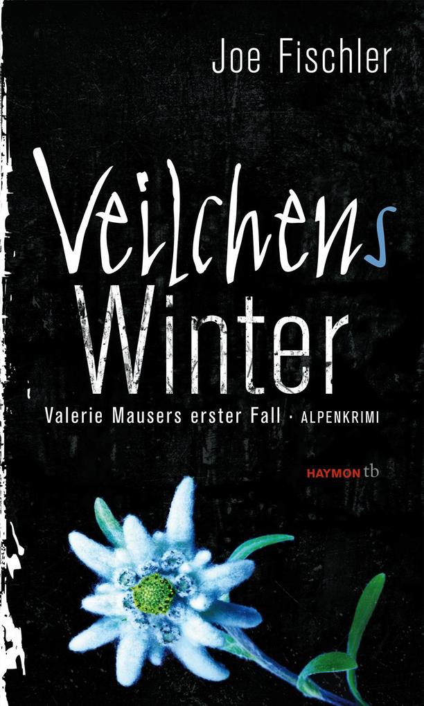 Veilchens Winter von Haymon Verlag