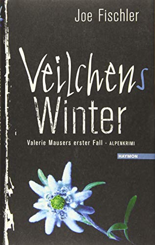 Veilchens Winter: Valerie Mausers erster Fall. Alpenkrimi. Sonderedition mit beigelegter CD Veilchens Winter: Valerie Mausers erster Fall. Alpenkrimi. Sonderedition mit beigelegter CD