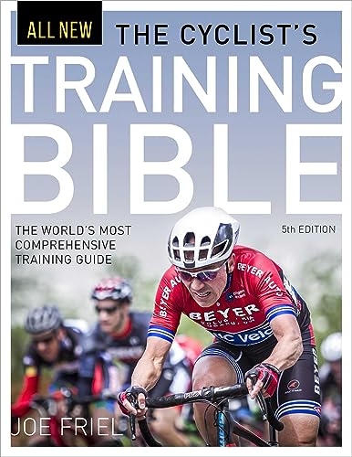 Cyclist's Training Bible: The World's Most Comprehensive Training Guide