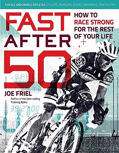 Fast After 50: How to Race Strong for the Rest of Your Life von VeloPress