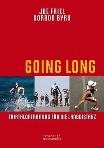 Going Long. Triathlontraining für die Langdistanz.