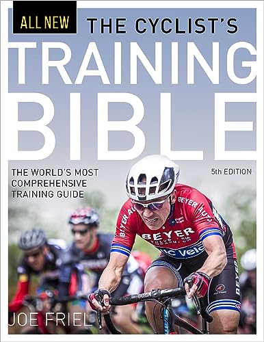 Cyclist's Training Bible: The World's Most Comprehensive Training Guide von VeloPress