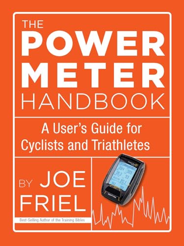 Power Meter Handbook: A User's Guide for Cyclists and Triathletes