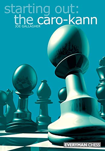 Starting Out: The Caro-Kann (Starting Out - Everyman Chess) von Gloucester Publishers Plc