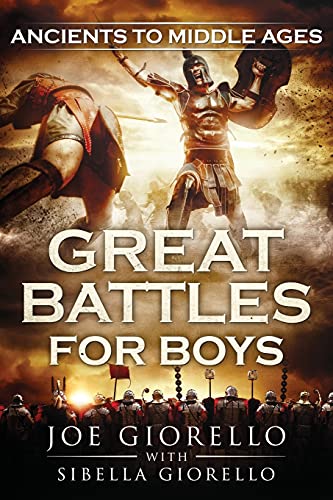 Great Battles for Boys: Ancients to Middle Ages von Rolling Wheelhouse Publishing